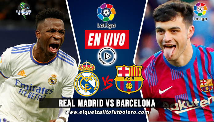 Madrid vs Barcelona VIVO Jornada 29 de Liga Española 2022 -